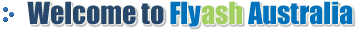 Welcome to Flyash Australia
